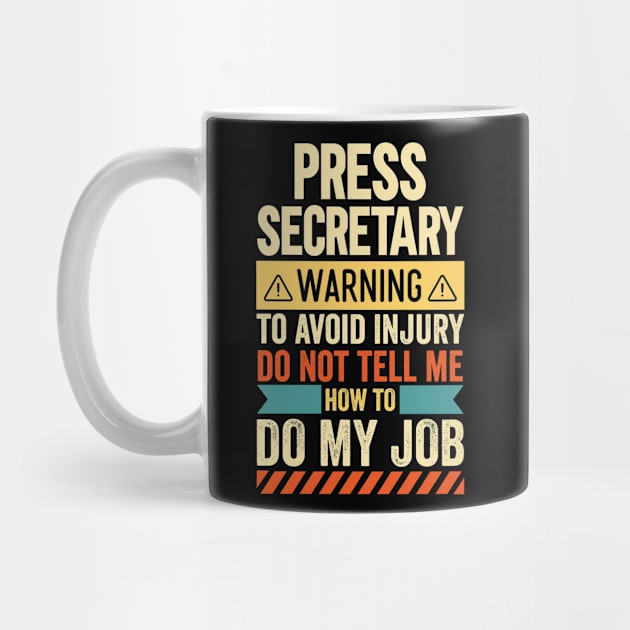 Press Secretary Warning by Stay Weird